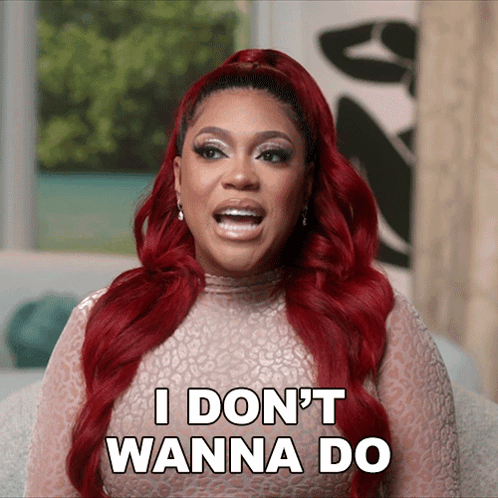 A Woman With Red Hair Says " I Don T Wanna Do " GIF