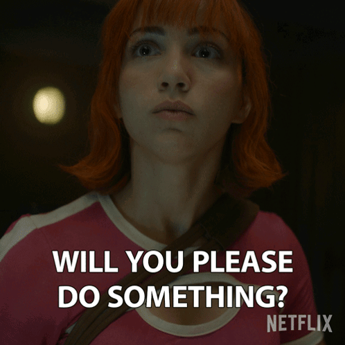 A Woman With Red Hair Says " Will You Please Do Something " On Netflix GIF