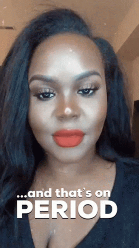 A Woman With Red Lipstick And The Words " And That 'S On Period " GIF