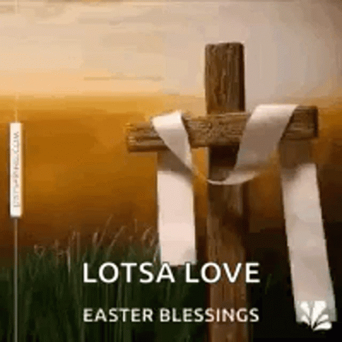 A Wooden Cross With A White Ribbon Around It And The Words `` Lotsa Love Easter Blessings '' Written On It . GIF