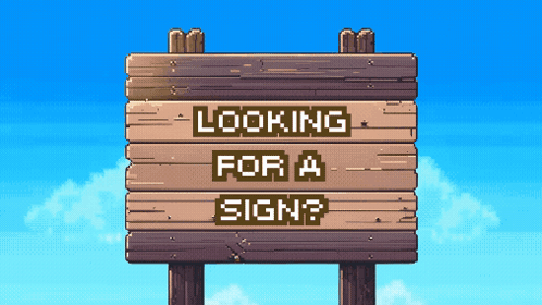 A Wooden Sign Says Looking For A Sign GIF