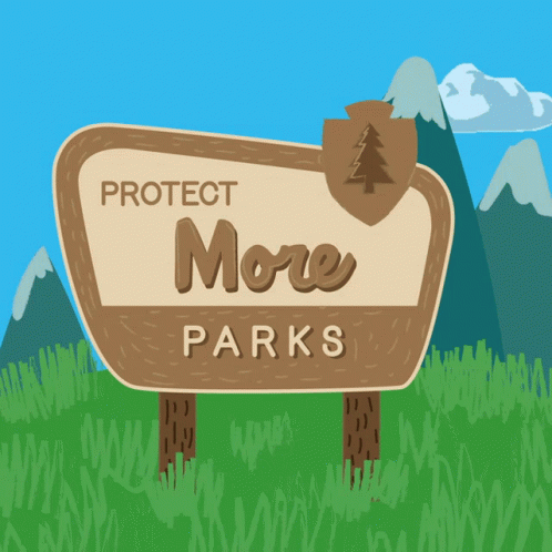 A Wooden Sign That Says Protect More Parks With Mountains In The Background GIF