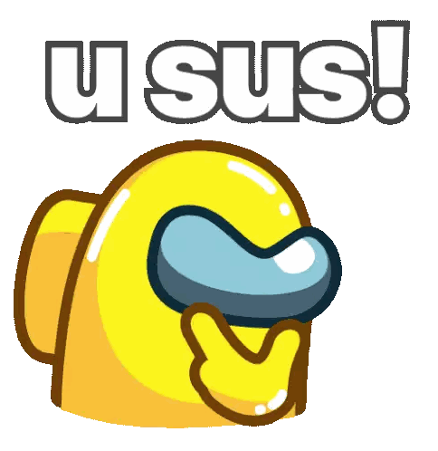 a yellow among us character with the words u sus written above it