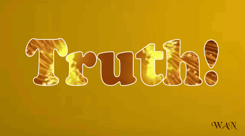 A Yellow Background With The Word Truth In White Letters GIF