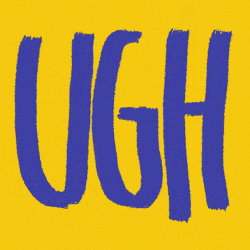 A Yellow Background With The Word Ugh In Blue GIF