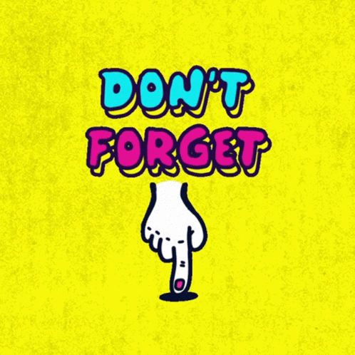 A Yellow Background With The Words " Do N't Forget " GIF