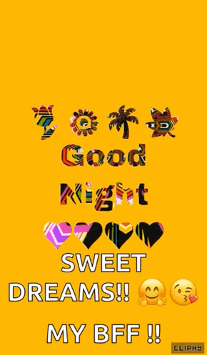 A Yellow Background With The Words Good Night Sweet Dreams My Bff Written On It GIF