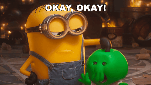 A Yellow Minion And A Green Minion Are Standing Next To Each Other With The Words " Okay Okay " Written Above Them GIF