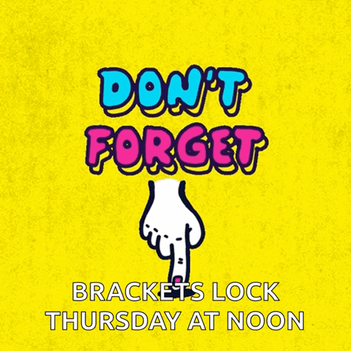 A Yellow Sign That Says " Do N't Forget " And " Brackets Lock Thursday At Noon " GIF