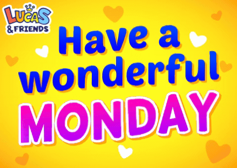 A Yellow Sign That Says Have A Wonderful Monday By Lucas & Friends GIF