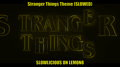 A Yellow Sign That Says Stranger Things Slowed Slowlicious On Lemon8 GIF
