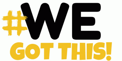 A Yellow Sign That Says #We Got This On A White Background GIF