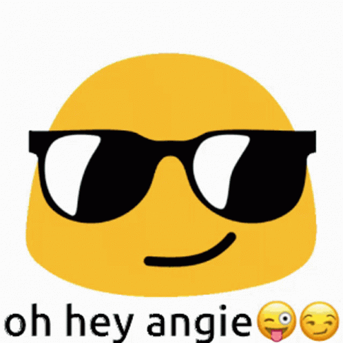 A Yellow Smiley Face Wearing Sunglasses With The Words Oh Hey Angie Below It GIF