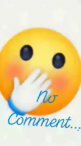 A Yellow Smiley Face With A Hand Covering It And The Words No Comment GIF