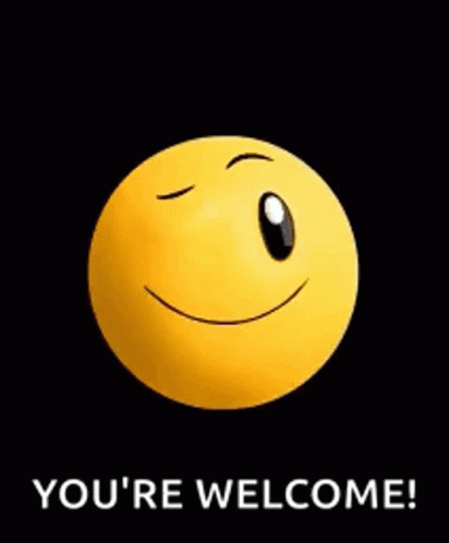 A Yellow Smiley Face With The Words `` You 'Re Welcome '' Written Below It On A Black Background . GIF