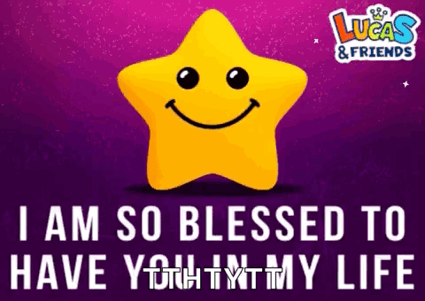 A Yellow Star With A Smiling Face Is On A Purple Background With The Words I Am So Blessed To Have You In My Life GIF