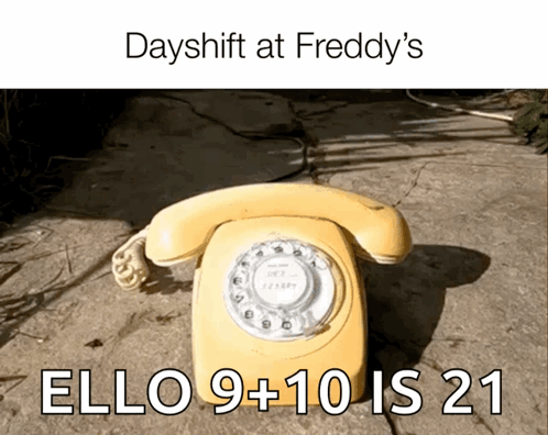 A Yellow Telephone With The Words Dayshift At Freddy 'S On Top GIF