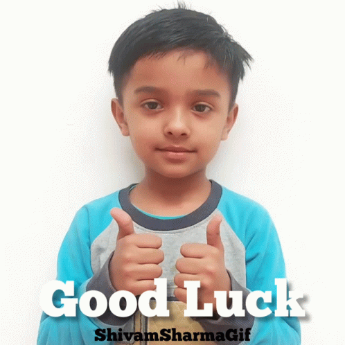 A Young Boy Gives A Thumbs Up With The Words Good Luck Shivam Sharma Gif Behind Him GIF