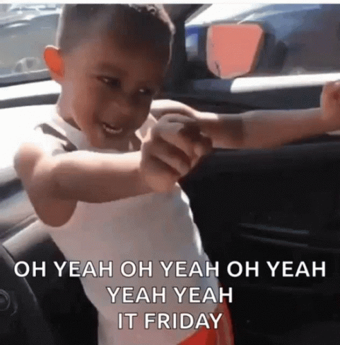 A Young Boy In A Car With The Words Oh Yeah Oh Yeah Oh Yeah Yeah Yeah It Friday On The Bottom GIF