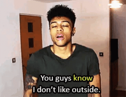 A Young Man Is Standing In A Room With His Eyes Closed And Says `` You Guys Know I Don 'T Like Outside . GIF