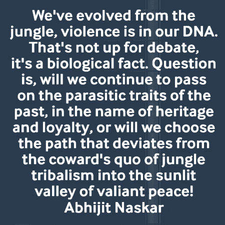 Abhijit Naskar We've Evolved from the Jungle