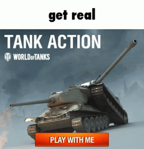 Action Get Real World Of Tanks Game Meme GIF