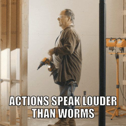 Actions Speaks Louder Than Worms GIF