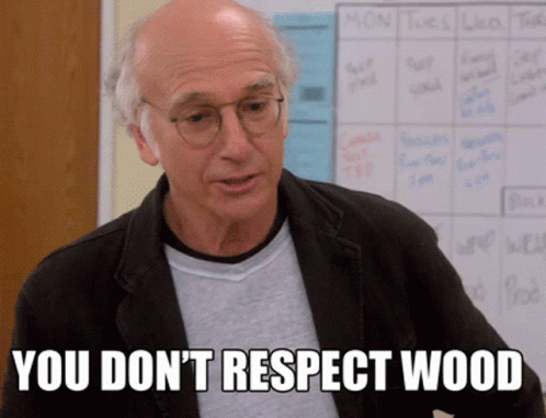 Actor Doesn't Respect Wood GIF