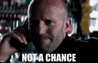 Actor-jason-statham Not-a-chance Gif GIF
