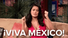 Actress Salma Hayek Viva Mexico GIF