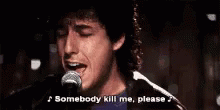 Adam Sandler Singing Please Kill Me GIF