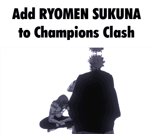 Add Ryomen Sukuna to Champions Clash