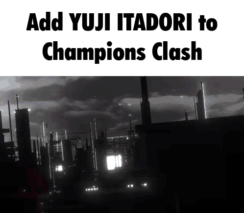 Add Yuji Itadori to Champions Clash