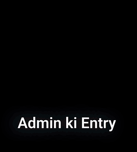 Admin Ki Entry Blurred Image White Letters GIF