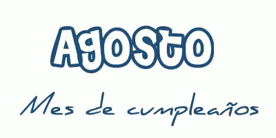 Agosto Mes De Cumpleaños Is Written In Blue On A White Background GIF