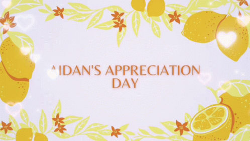 Aidan Appreciation Day Card With Lemons And Flowers GIF