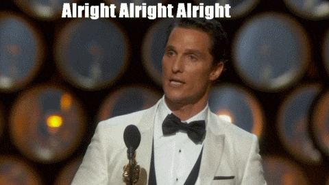 Aight Matthew Mc Conaughey Award GIF