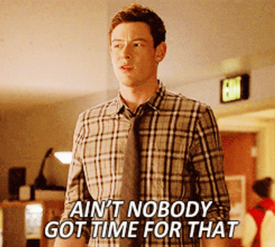 Ain't Nobody Got Time For That Cory Monteith GIF