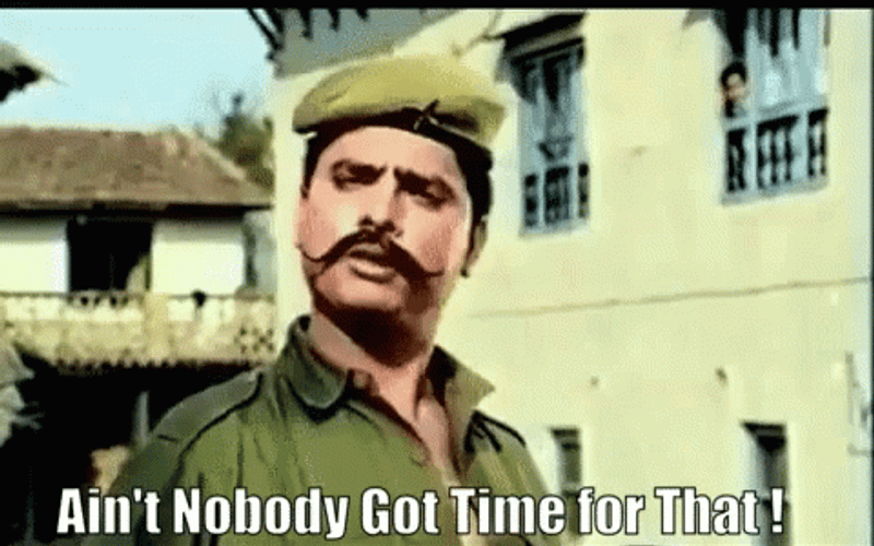 Ain't Nobody Got Time For That Hari Bansha Acharya GIF