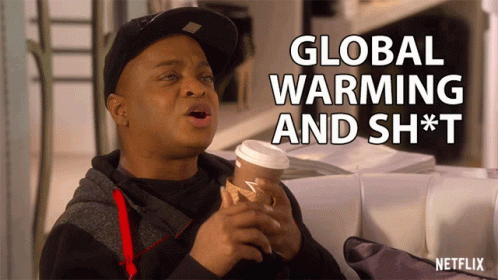 Aj And The Queen Global Warming GIF