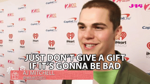 Aj Mitchell Says Just Don 'T Give A Gift If It 'S Going To Be Bad GIF