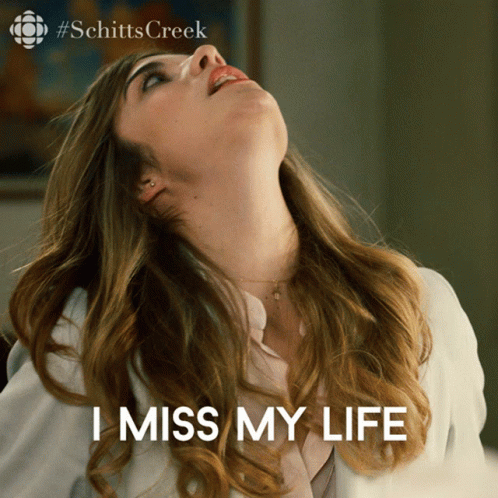 Alexis Rose Says I Miss My Life GIF