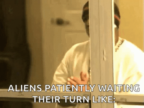Aliens Patiently Waiting Their Turn Like GIF