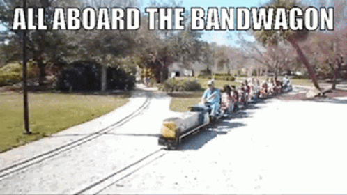 All Aboard the Bandwagon Train
