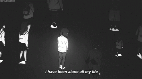 I Have Been My Life All Alone GIF