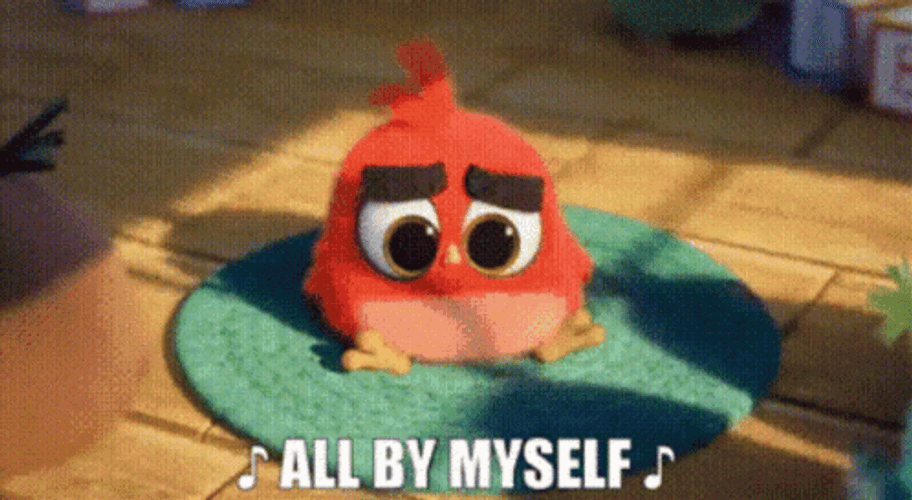 All Alone By My Self Angry Birds GIF