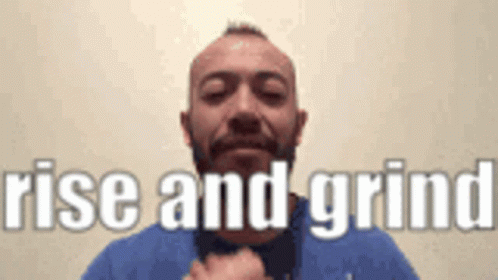 All Rise And Grind GIF