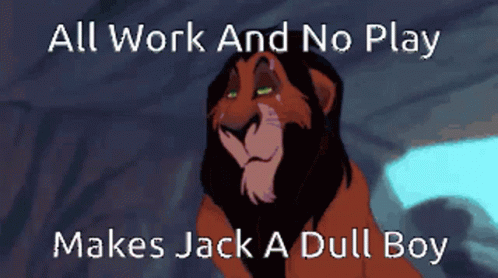 Scar Says All Work And No Play GIF