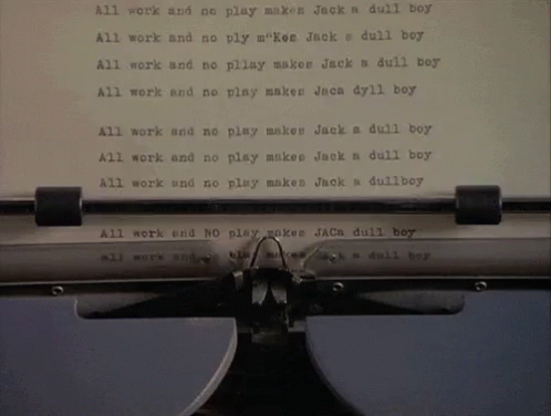 All Work And No Play Typewriter GIF