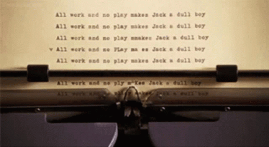 All Work And No Play Typing In Manual Typewritter GIF